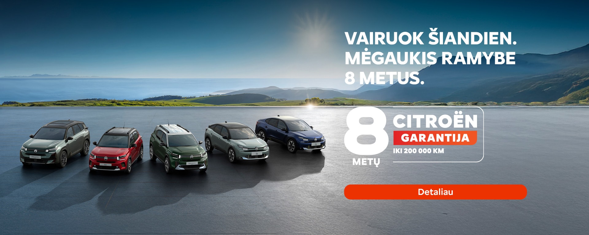ARMI 2026-10-22 · Citroën garantija Citroën 8 metų garantija iki 200 000 km. Išsamios sąlygos – salone.